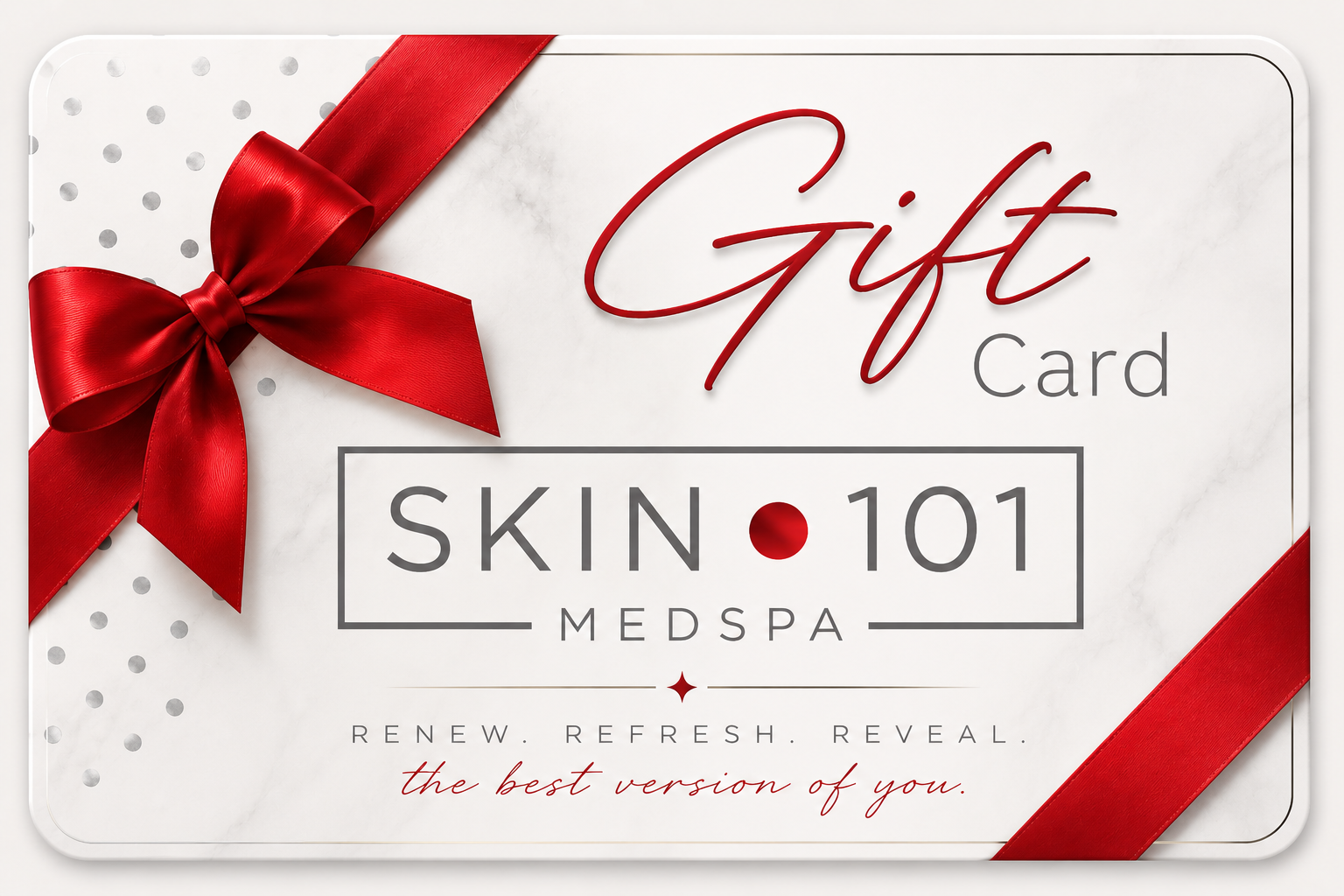 SKIN 101 MedSpa Gift Card